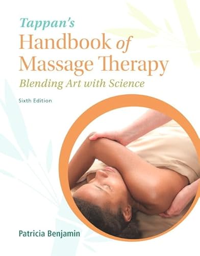 Imagen de archivo de Tappan's Handbook of Massage Therapy: Blending Art and Science PLUS MyHealthProfessionsLab with Pearson eText -- Access Card Package a la venta por Revaluation Books