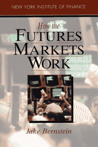 Stock image for How the Futures Markets Work for sale by Better World Books: West