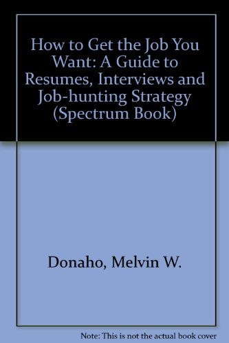 How to Get the Job You Want (9780134072548) by Donano, Meyer