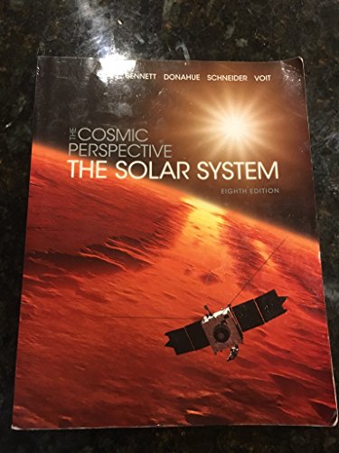 Stock image for The Cosmic Perspective: The Solar System (8th Edition) (Bennett Science & Math Titles) for sale by BooksRun