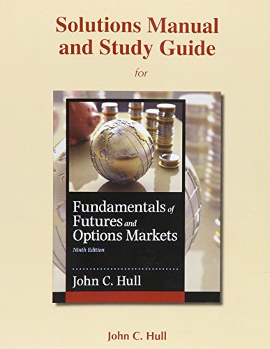 Stock image for Student's Solutions Manual and Study Guide for Fundamentals of Futures and Options Markets for sale by Book Deals
