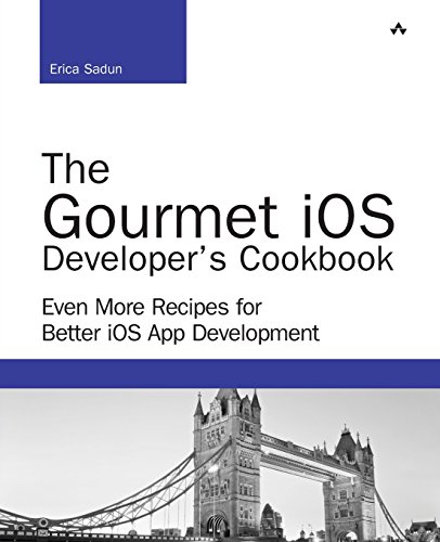 Stock image for The Gourmet IOS Developer's Cookbook : Even More Recipes for Better IOS App Development for sale by Better World Books