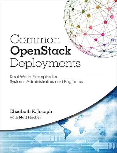 Imagen de archivo de Common Openstack Deployments: Real World Examples for Systems Administrators and Engineers a la venta por Revaluation Books