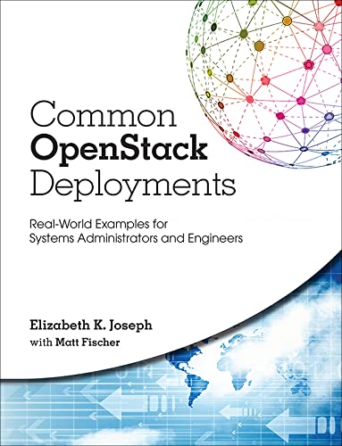 Stock image for Common OpenStack Deployments: Real-World Examples for Systems Administrators and Engineers for sale by HPB-Red