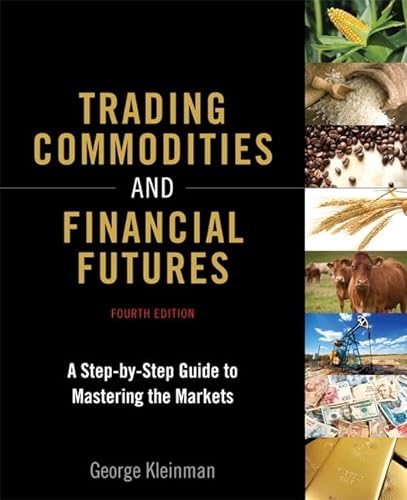 9780134087184: Trading Commodities and Financial Futures: A Step-by-Step Guide to Mastering the Markets (paperback)