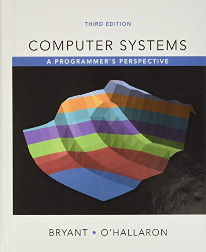 Computer Systems: A Programmer's Perspective - Bryant, Randal; O'Hallaron, David