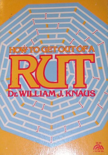 Imagen de archivo de How to Get Out of a Rut a la venta por ThriftBooks-Atlanta