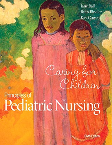 9780134093536: Principles of Pediatric Nursing: Caring for Children