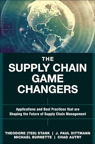 Stock image for The Supply Chain Game Changers: Applications and Best Practices That Are Shaping the Future of Supply Chain Management (Ft Press Operations Management) for sale by GoldBooks