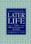 Beispielbild fr Later Life: The Realities of Aging zum Verkauf von Wonder Book