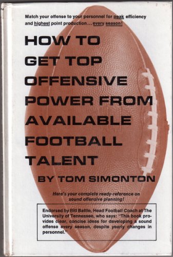 Stock image for How to get top offensive power from available football talent for sale by ThriftBooks-Dallas
