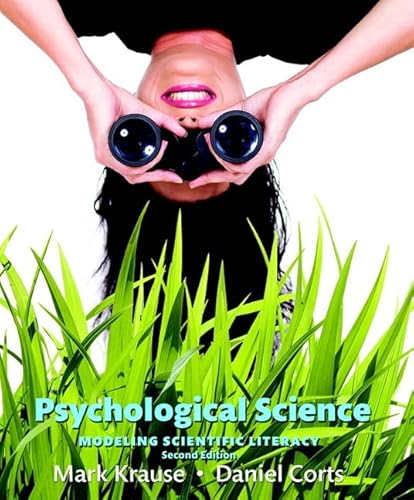 9780134101583: Psychological Science: Modeling Scientific Literacy