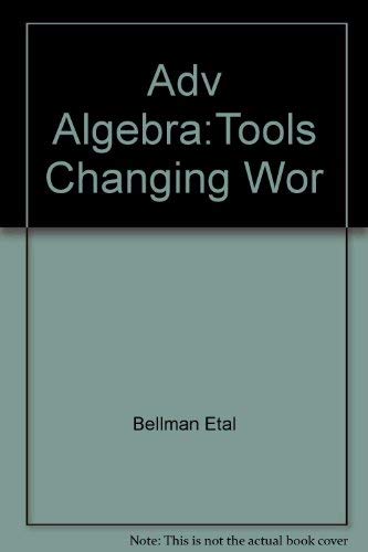 Imagen de archivo de Advanced Algebra Tools for a Changing World Teacher's Edition a la venta por Chequamegon Books