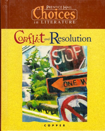Beispielbild fr Conflict and Resolution: Choices in Literature, Copper zum Verkauf von Wonder Book