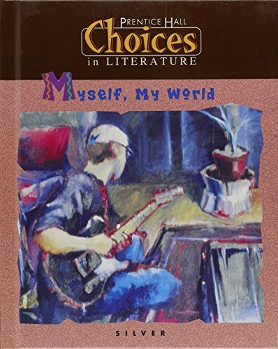 Stock image for Myself, My World: Choices in Literature, Silver for sale by Better World Books