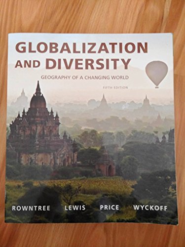 Stock image for Globalization and Diversity: Geography of a Changing World (5th Edition) for sale by BooksRun