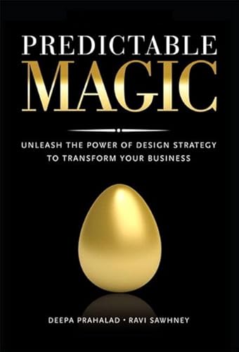 Imagen de archivo de Predictable Magic: Unleash the Power of Design Strategy to Transform Your Business (Paperback) a la venta por ThriftBooks-Atlanta