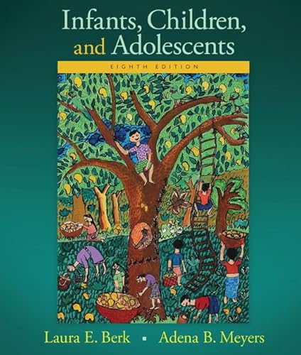 Imagen de archivo de Infants, Children, and Adolescents Plus NEW MyLab Human Development with Pearson eText Valuepack Access Card -- Access Card Package (8th Edition) . and Adolescents Series, 8th Edition) a la venta por SGS Trading Inc