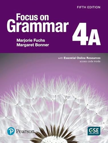 Imagen de archivo de Focus on Grammar - (Ae) - 5th Edition (2017) - Student Book a with Essential Online Resources - Level 4 a la venta por ThriftBooks-Atlanta