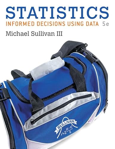 9780134135366: Statistics: Informed Decisions Using Data plus MyLab Statistics with Pearson eText -- Access Card Package (Sullivan, the Statistics)