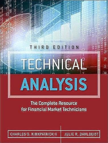 9780134137049: Technical Analysis: The Complete Resource for Financial Market Technicians