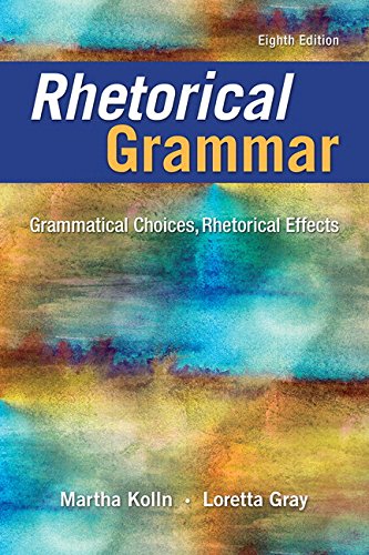 Imagen de archivo de Rhetorical Grammar: Grammatical Choices, Rhetorical Effects Plus Pearson Writer -- Access Card Package a la venta por SecondSale