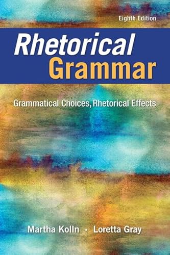 Stock image for Rhetorical Grammar: Grammatical Choices, Rhetorical Effects Plus Pearson Writer -- Access Card Package for sale by SecondSale