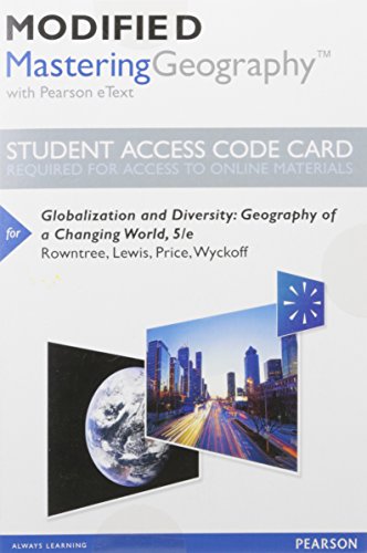 9780134143040: Globalization and Diversity Modified With Pearson Etext: Geography of a Changing World