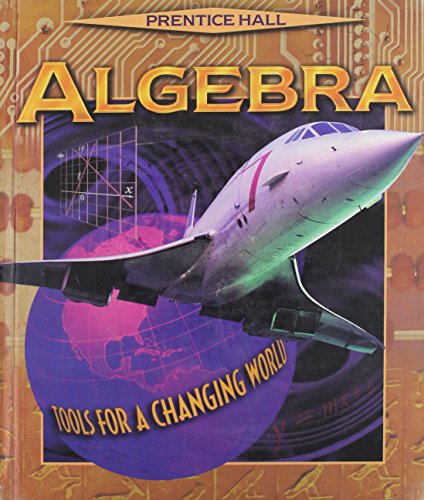 9780134143842: Prentice Hall Algebra Student Edition 1998 Copyright: Tools for a Changing World