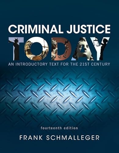 Beispielbild fr Criminal Justice Today: An Introductory Text for the 21st Century (14th Edition) zum Verkauf von BooksRun