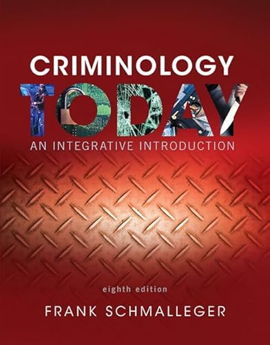 Beispielbild fr Criminology Today: An Integrative Introduction (8th Edition) zum Verkauf von Campus Bookstore