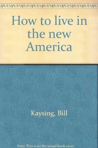 Imagen de archivo de How to live in the new America a la venta por ThriftBooks-Dallas
