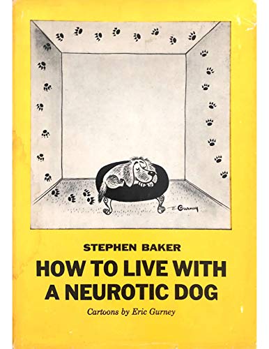 Stock image for How to Live With a Neurotic Dog for sale by Dunaway Books