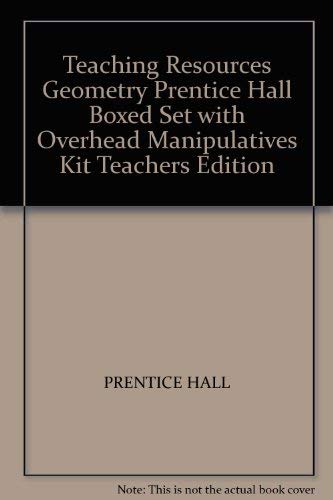 9780134168197: Teaching Resources Geometry Prentice Hall Boxed Set with Overhead Manipulatives Kit Teachers Edition