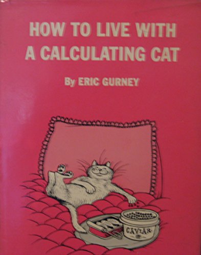 Stock image for How to Live With a Calculating Cat for sale by ThriftBooks-Atlanta