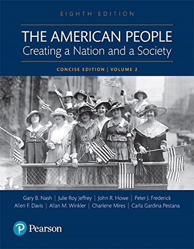 Stock image for The American People: Creating a Nation and a Society: Concise Edition, Volume 2 (8th Edition) for sale by Campbell Bookstore