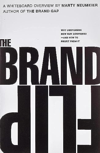 9780134172811: Brand Flip, The: Why customers now run companies and how to profit from it (Voices That Matter)