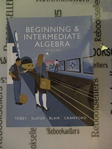 9780134173641: Beginning and Intermediate Algebra