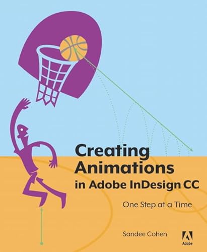 9780134176116: Creating Animations in Adobe Indesign Cc One Step at a Time