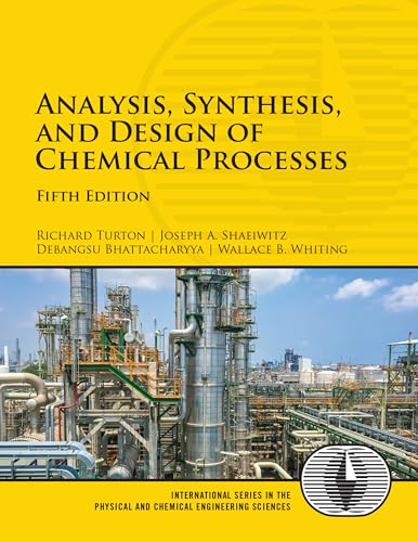 Stock image for Analysis, Synthesis, and Design of Chemical Processes (International Series in the Physical and Chemical Engineering Sciences) for sale by BooksRun