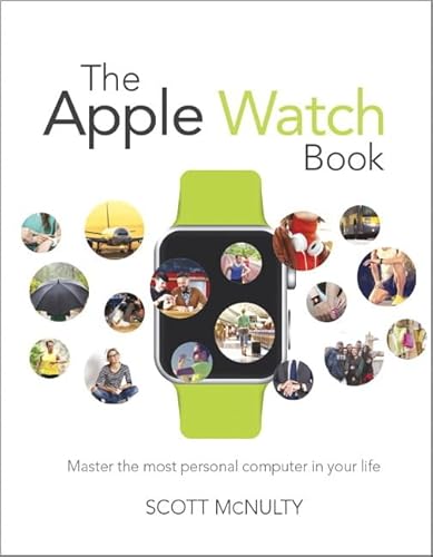 9780134177762: The Apple Watch Book: Master the most personal computer in your life