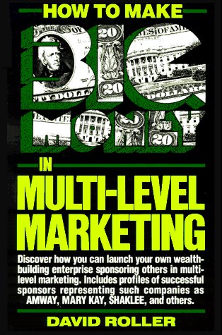 Imagen de archivo de How to Make Big Money in Multi-Level Marketing a la venta por Wonder Book