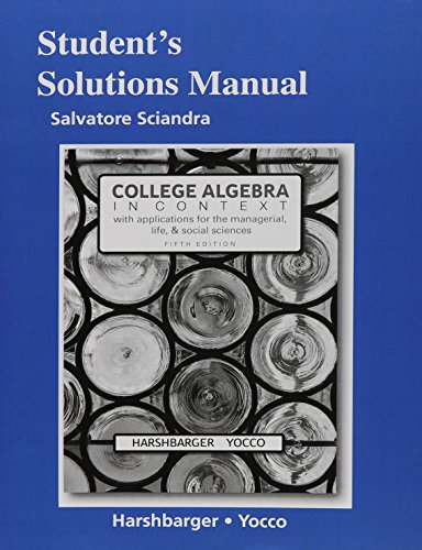 Stock image for Student Solutions Manual for College Algebra in Context with Applications for the Managerial, Life, and Social Sciences for sale by BooksRun