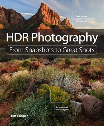 9780134180281: HDR Photography: From Snapshots to Great Shots