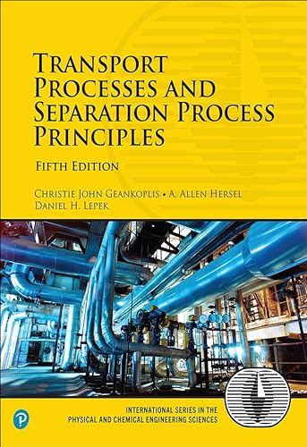 Beispielbild fr Transport Processes and Separation Process Principles (5th Edition) (Prentice Hall International Series in the Physical and Chemical Engineering Sciences) zum Verkauf von Textbooks_Source