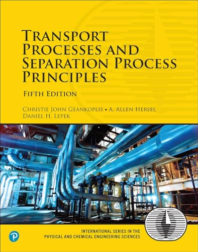 Stock image for Transport Processes and Separation Process Principles (5th Edition) (Prentice Hall International Series in the Physical and Chemical Engineering Sciences) for sale by Textbooks_Source