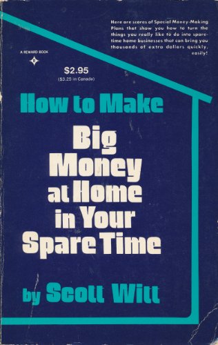 Beispielbild fr How to Make Big Money at Home in Your Spare Time zum Verkauf von SecondSale