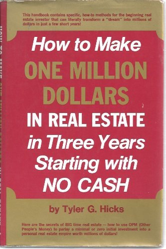 Stock image for How to Make One Million Dollars in Real Estate in Three Years Starting with No Cash for sale by Jenson Books Inc