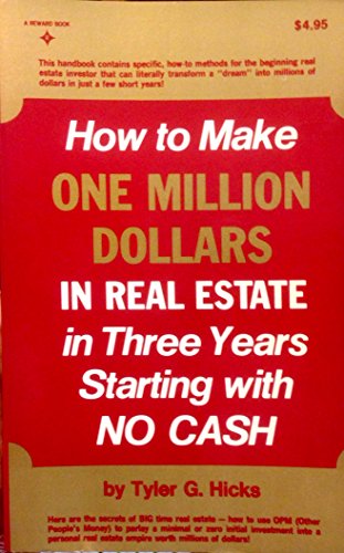 Imagen de archivo de How to Make One Million Dollars in Real Estate in Three Years Starting With No Cash a la venta por Better World Books: West