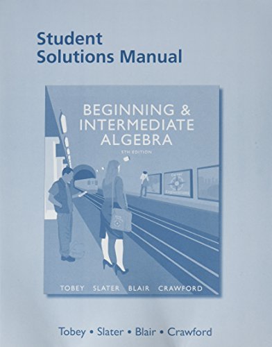 Stock image for Student Solutions Manual for Beginning and Intermediate Algebra for sale by Better World Books